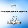 Learn Sanskrit Grammar